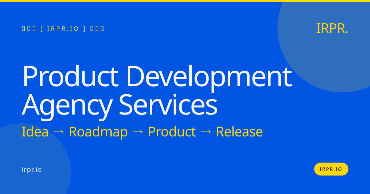 Product Development Agency Services | IRPR.io — IRPR.io