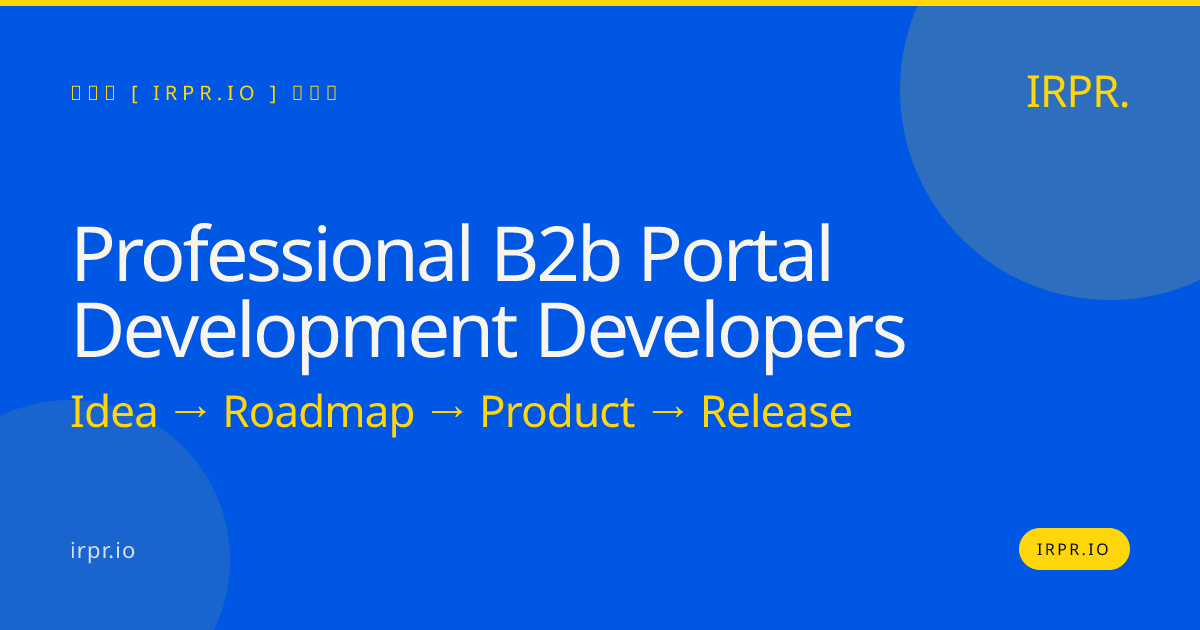 Professional B2B Portal Development Developers | IRPR.io — IRPR.io