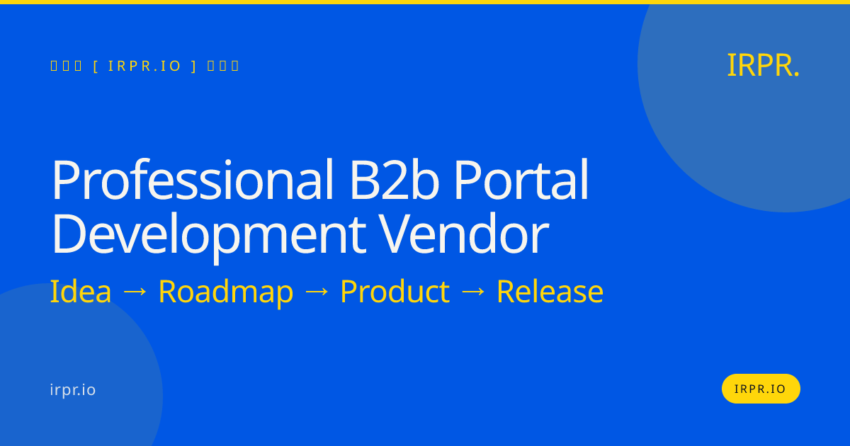 Professional B2B Portal Development Vendor — IRPR.io