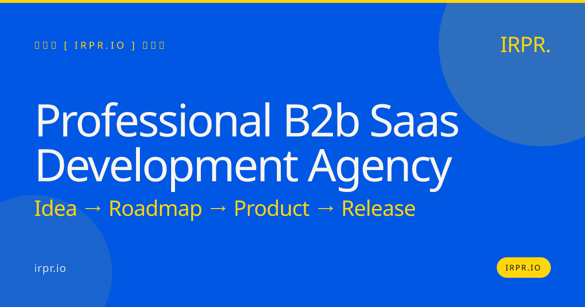 Professional B2B SaaS Development Agency | IRPR.io — IRPR.io