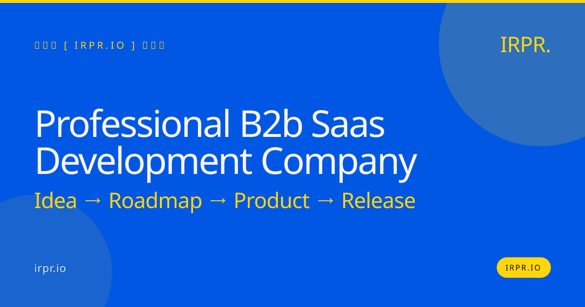 Professional B2B SaaS Development Company | IRPR.io — IRPR.io