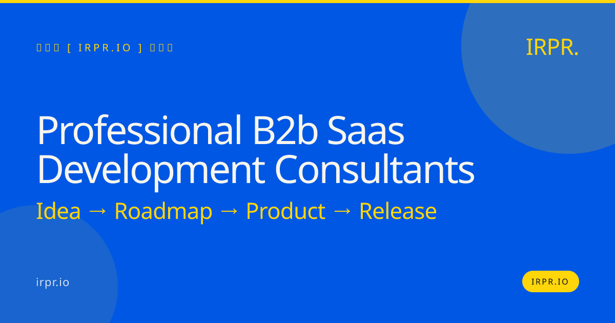 Professional B2B SaaS Development Consultants | IRPR.io — IRPR.io