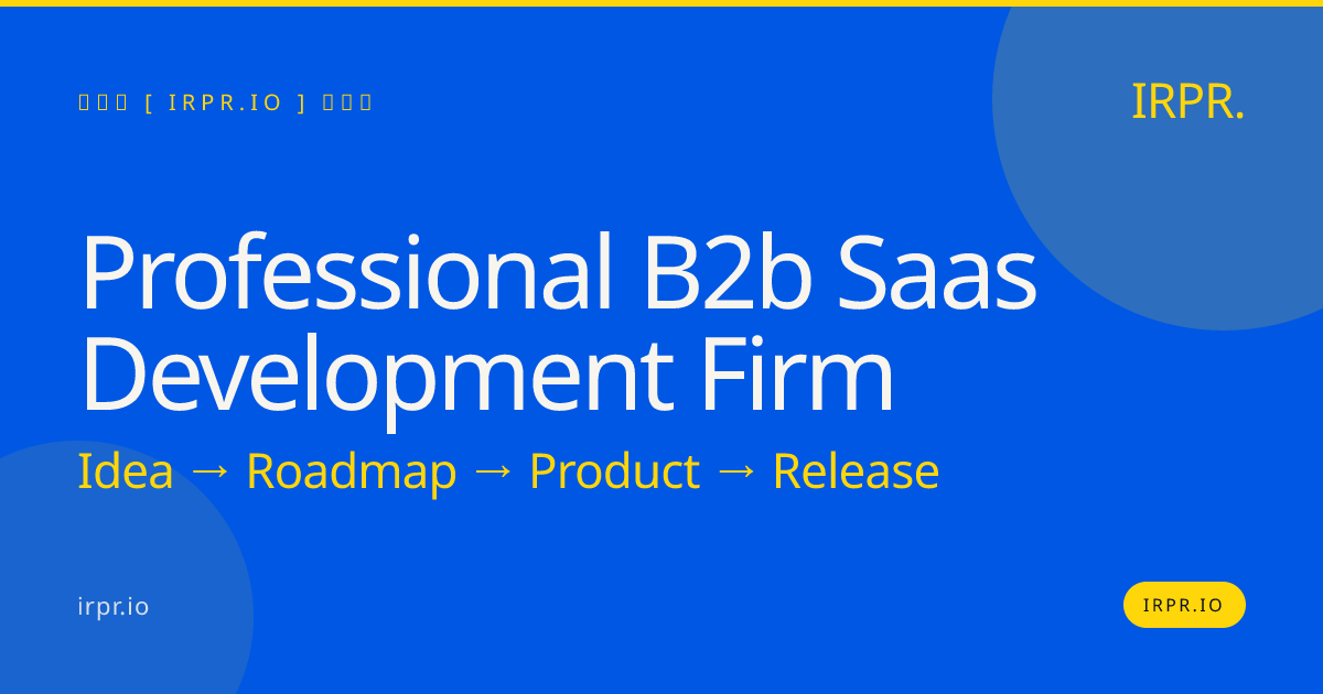 Professional B2B SaaS Development Firm | IRPR.io — IRPR.io