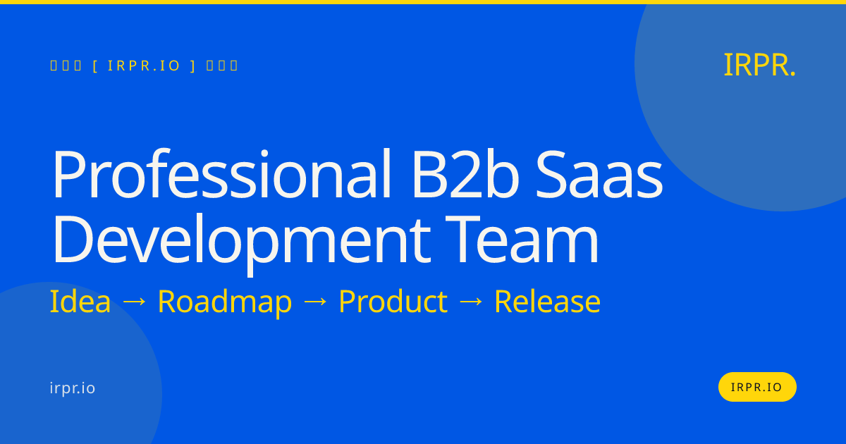 Professional B2B SaaS Development Team | IRPR.io — IRPR.io