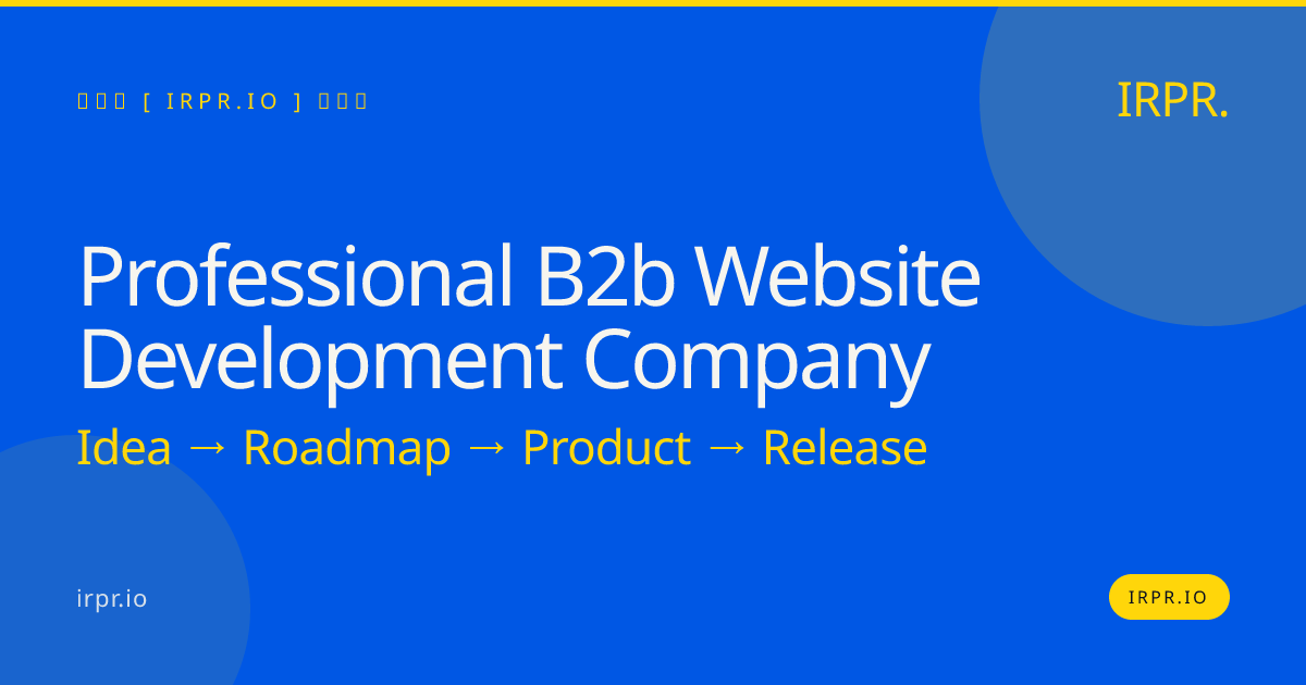 Professional B2B Website Development Company | IRPR.io — IRPR.io