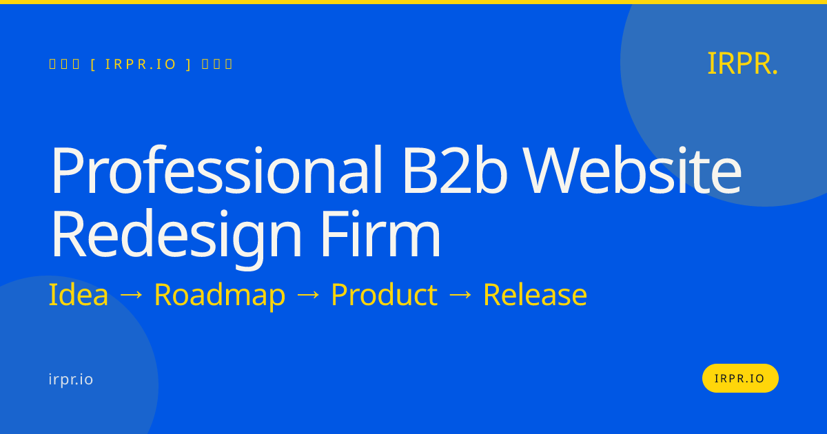 Professional B2B Website Redesign Firm | IRPR.io — IRPR.io