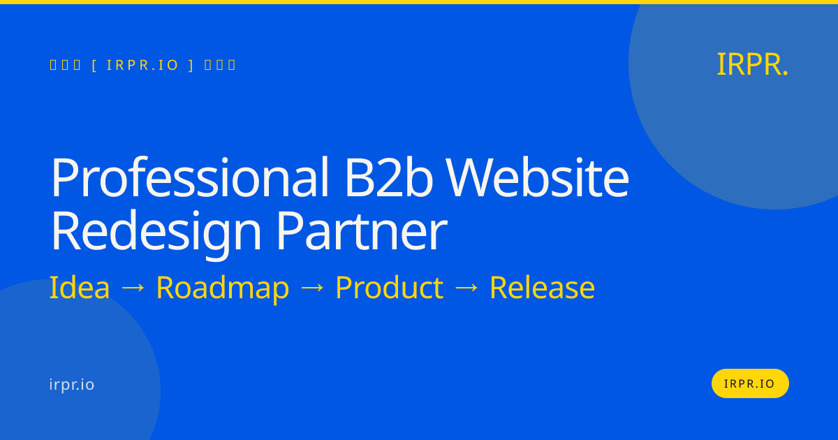 Professional B2B Website Redesign Partner — IRPR.io