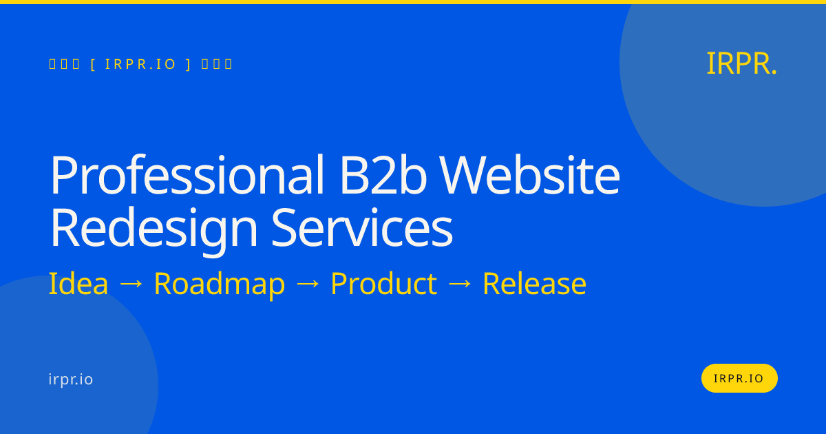 Professional B2B Website Redesign Services | IRPR.io — IRPR.io