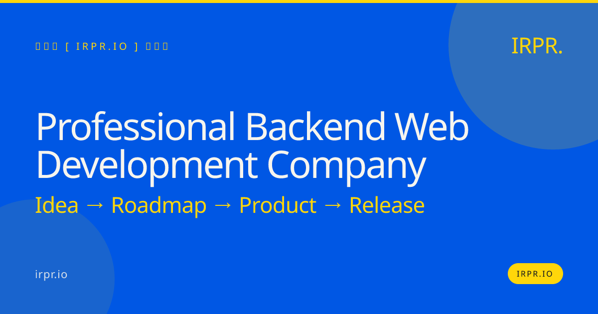 Professional Backend Web Development Company | IRPR.io — IRPR.io