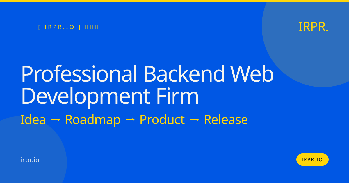 Professional Backend Web Development Firm | IRPR.io — IRPR.io