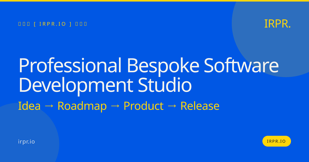 Professional Bespoke Software Development Studio | IRPR.io — IRPR.io