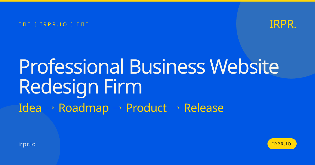 Professional Business Website Redesign Firm | IRPR — IRPR.io
