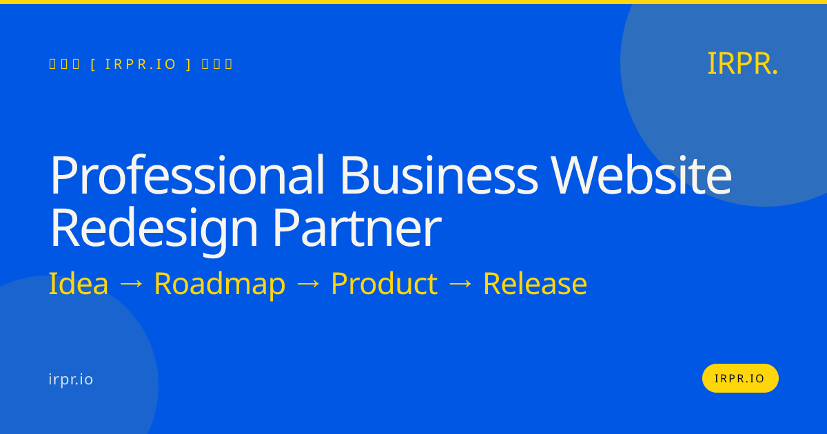 Professional Business Website Redesign Partner | IRPR.io — IRPR.io