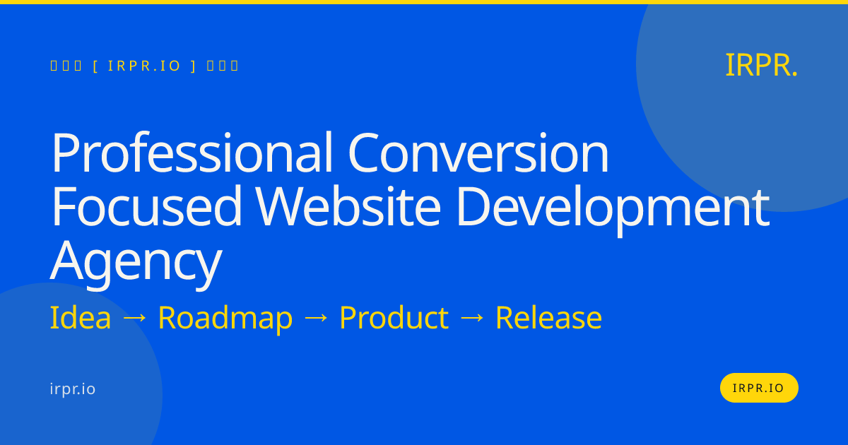 Professional Conversion Focused Website Development Agency | IRPR.io — IRPR.io