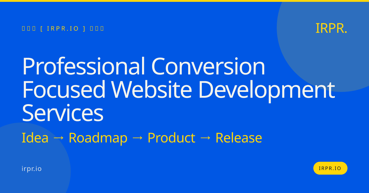 Professional Conversion Focused Website Development Services | IRPR.io — IRPR.io