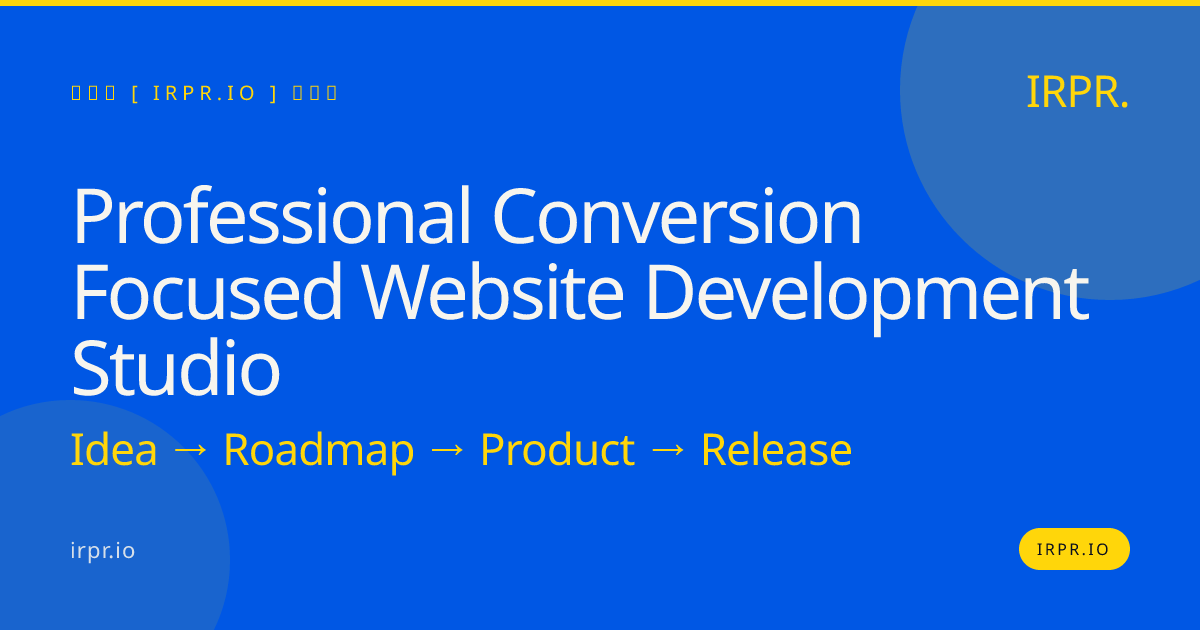 Professional Conversion Focused Website Development Studio | IRPR.io — IRPR.io