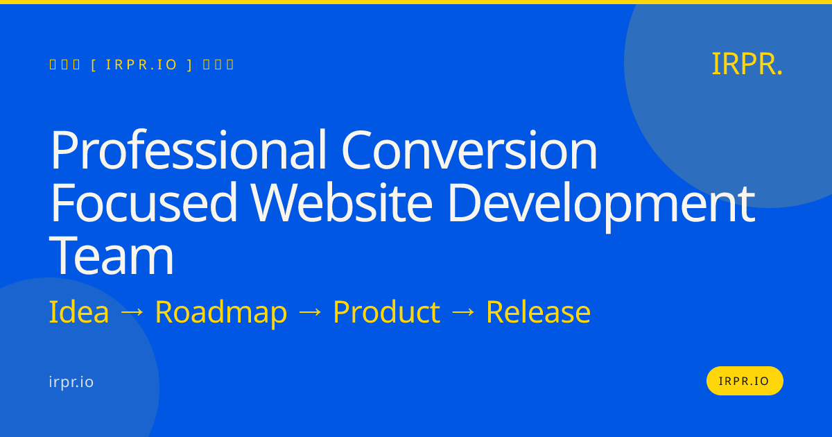 Professional Conversion Focused Website Development Team | IRPR.io — IRPR.io