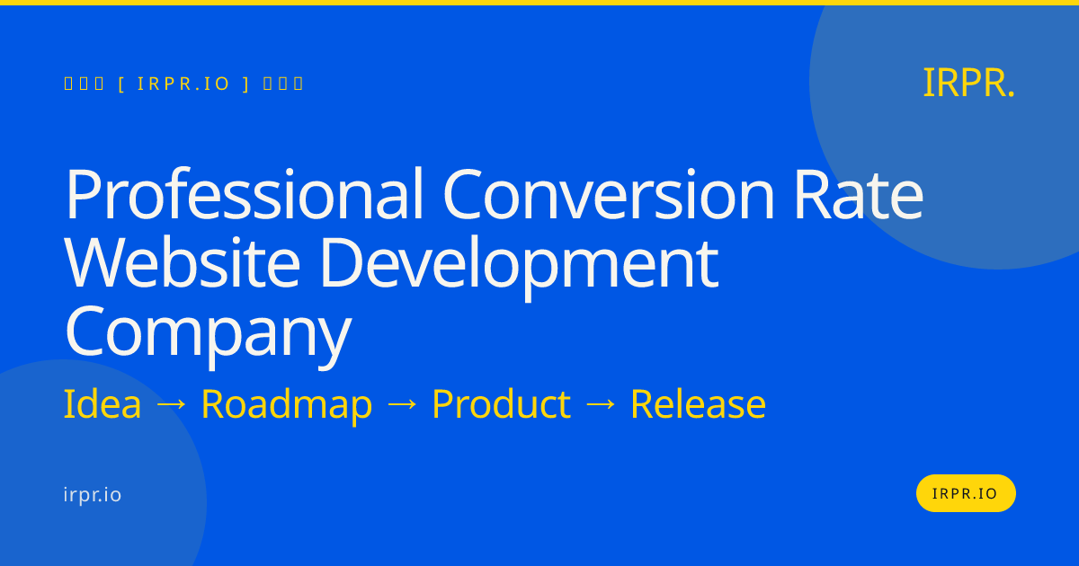 Professional Conversion Rate Website Development Company | IRPR.io — IRPR.io