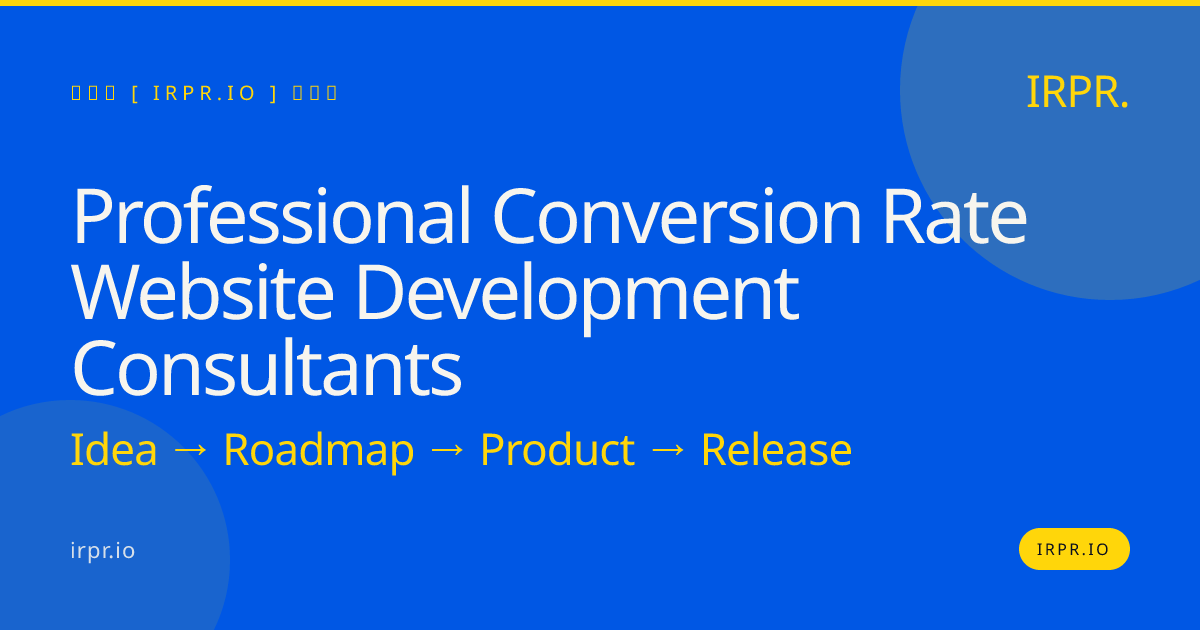 Professional Conversion Rate Website Development Consultants | IRPR.io — IRPR.io