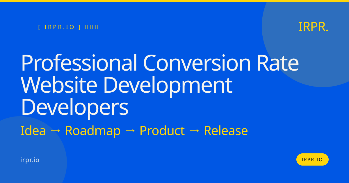 Professional Conversion Rate Website Development Developers — IRPR.io