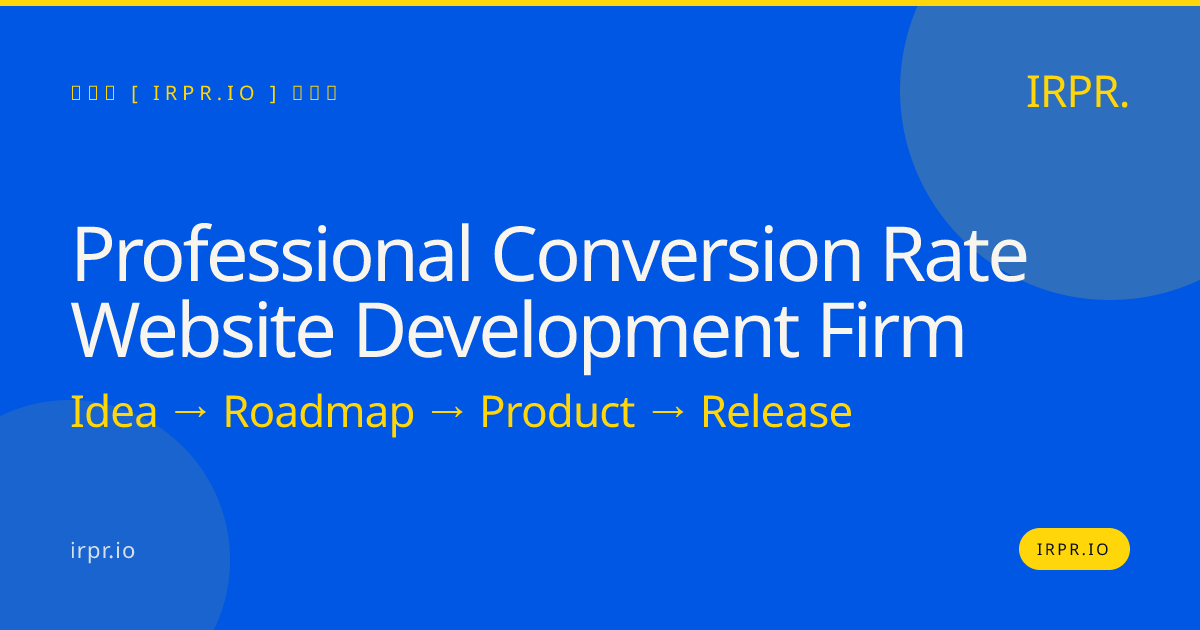 Professional Conversion Rate Website Development Firm | IRPR.io — IRPR.io