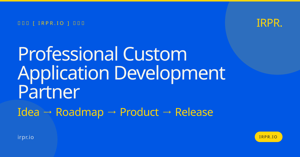 Professional Custom Application Development Partner - IRPR.io — IRPR.io