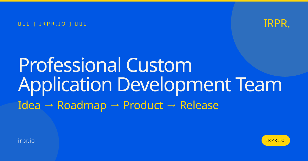 Professional Custom Application Development Team | IRPR.io — IRPR.io
