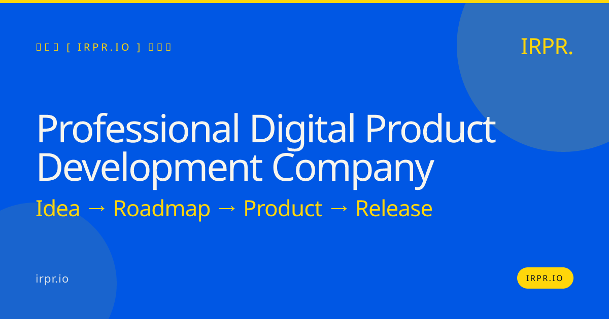 Professional Digital Product Development Company | IRPR.io — IRPR.io