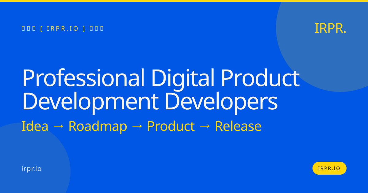 Professional Digital Product Development Developers — IRPR.io