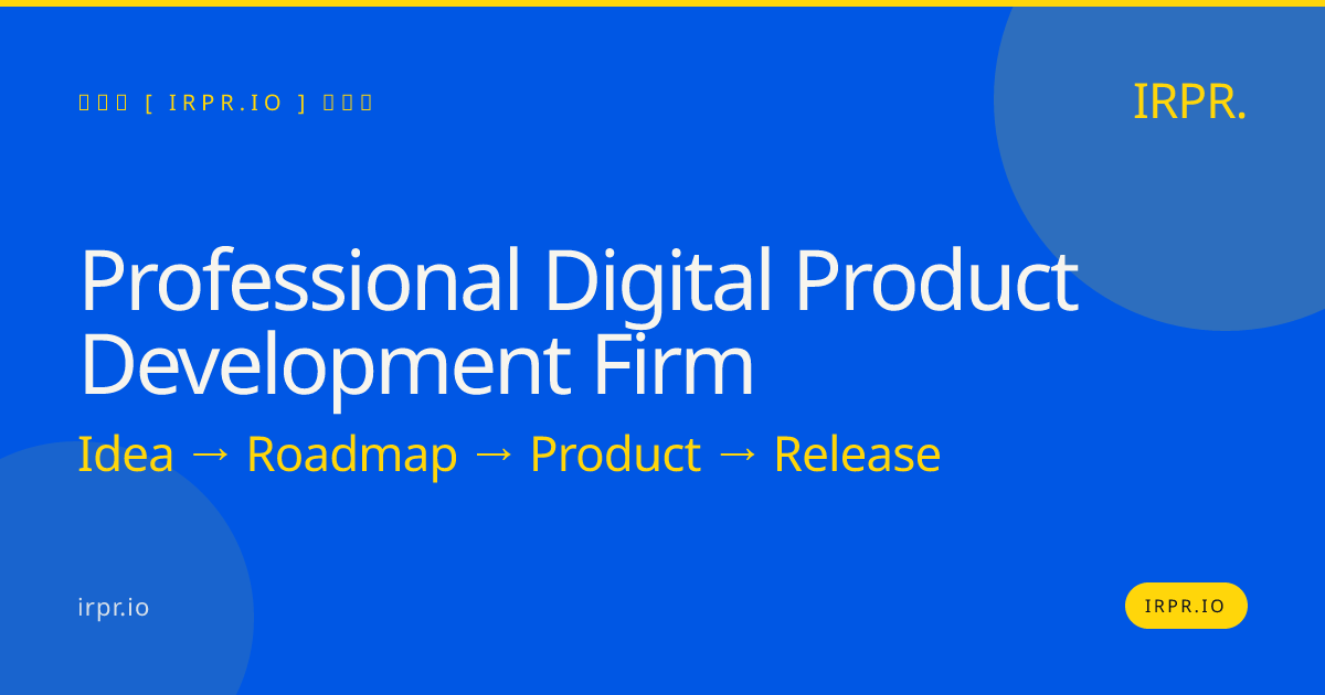 Professional Digital Product Development Firm | IRPR.io — IRPR.io