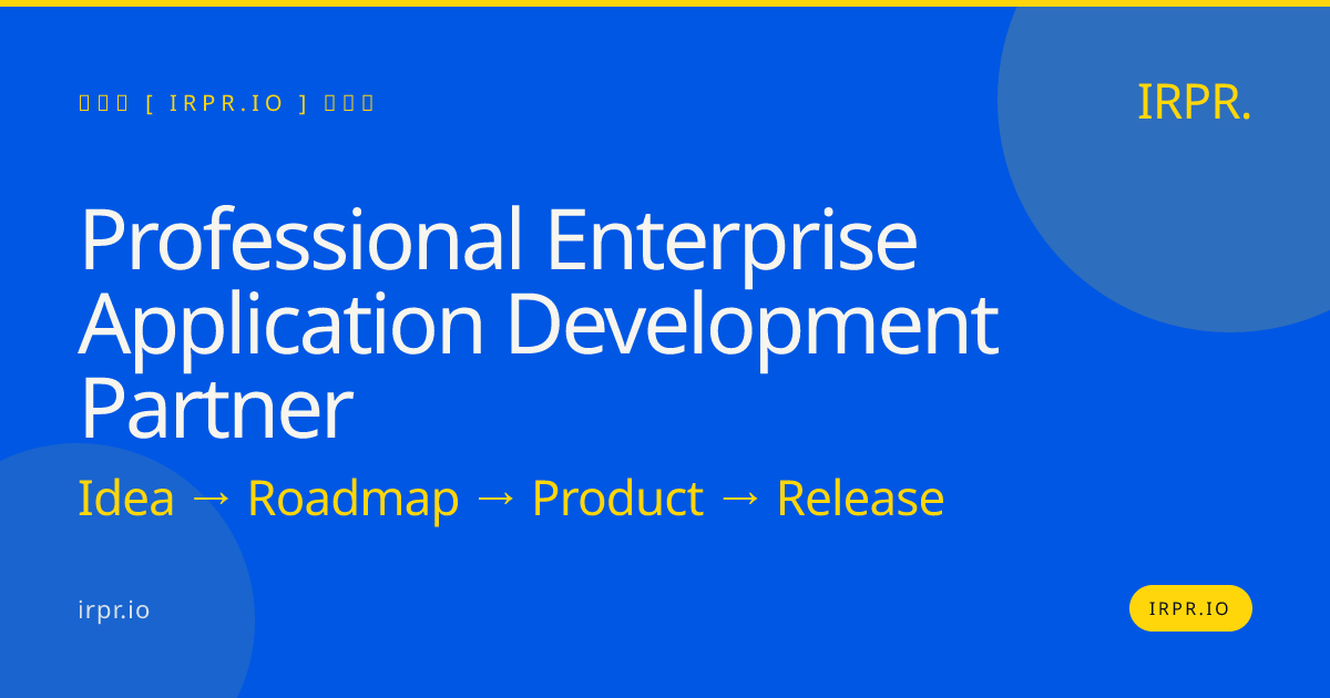 Professional Enterprise Application Development Partner | IRPR.io — IRPR.io