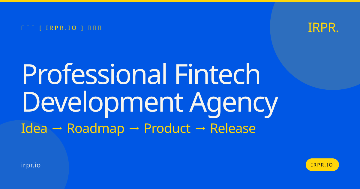 Professional Fintech Development Agency | IRPR.io — IRPR.io