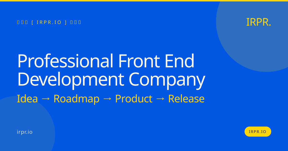 Professional Front End Development Company | IRPR.io — IRPR.io