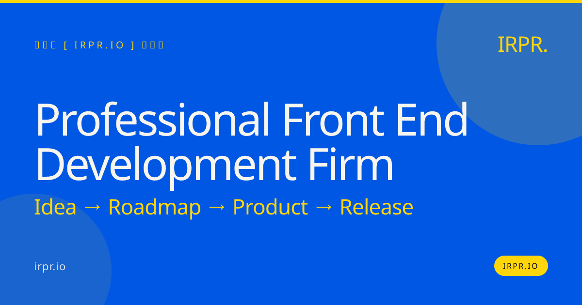 Professional Front End Development Firm | IRPR.io — IRPR.io