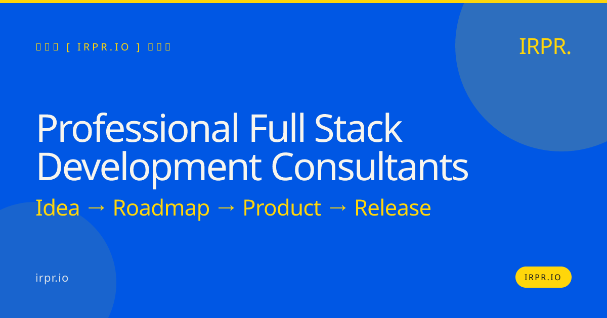 Professional Full Stack Development Consultants | IRPR.io — IRPR.io