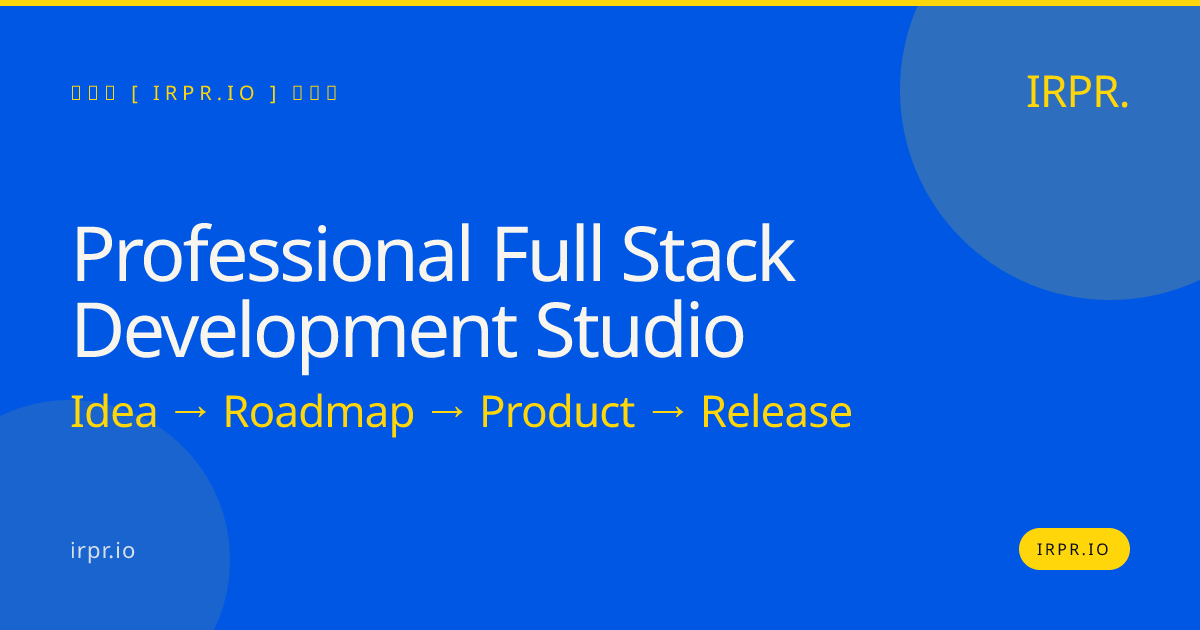 Professional Full Stack Development Studio | IRPR.io — IRPR.io