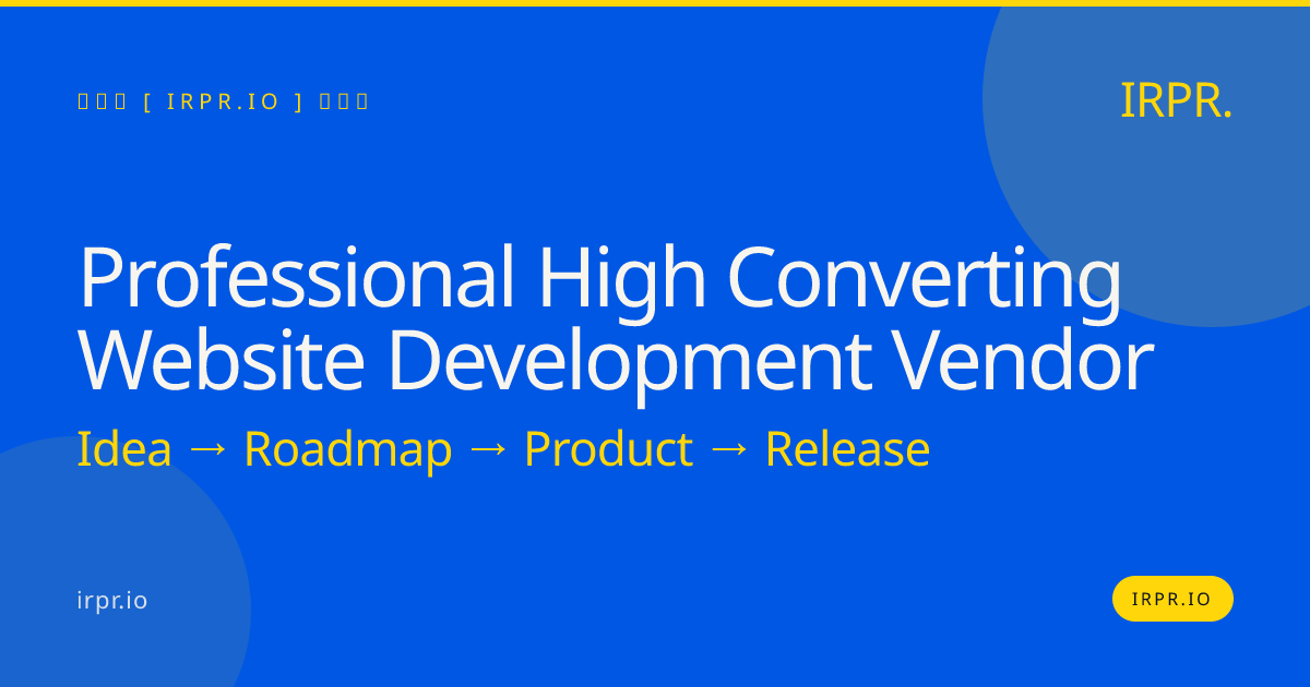 Professional High Converting Website Development Vendor | IRPR.io — IRPR.io