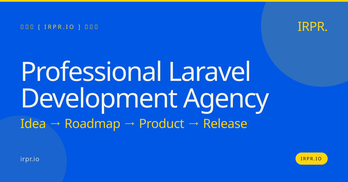Professional Laravel Development Agency | IRPR.io — IRPR.io