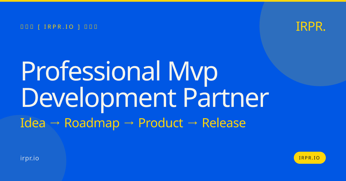 Professional MVP Development Partner | IRPR.io — IRPR.io