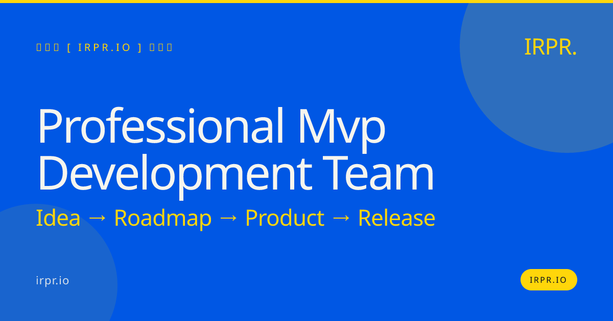 Professional MVP Development Team | IRPR.io — IRPR.io