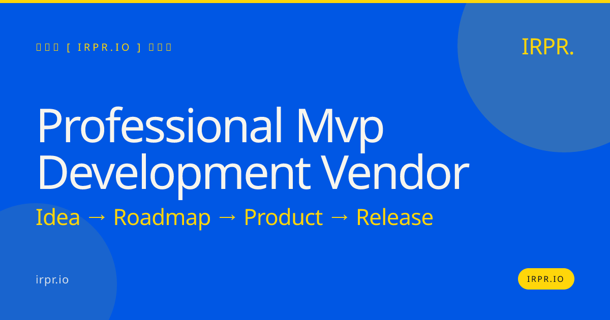 Professional MVP Development Vendor | IRPR — IRPR.io