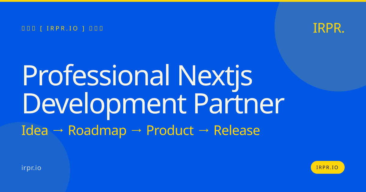 Professional Next.js Development Partner | IRPR — IRPR.io