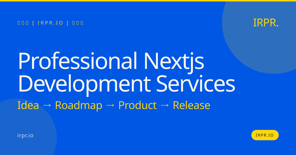 Professional Next.js Development Services | IRPR.io — IRPR.io