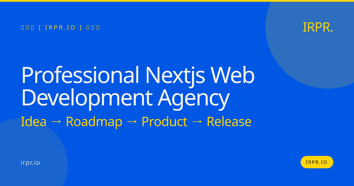 Professional Next.js Web Development Agency — IRPR.io