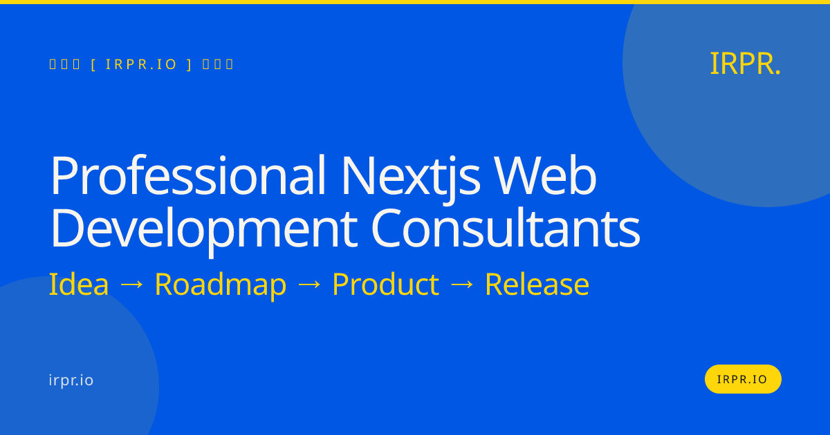 Professional Next.js Web Development Consultants | IRPR — IRPR.io