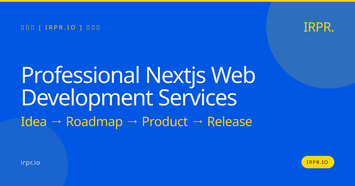 Professional Next.js Web Development Services | IRPR.io — IRPR.io
