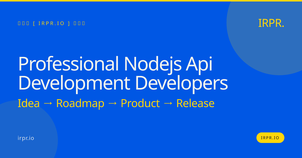 Professional Node.js API Development Developers | IRPR — IRPR.io