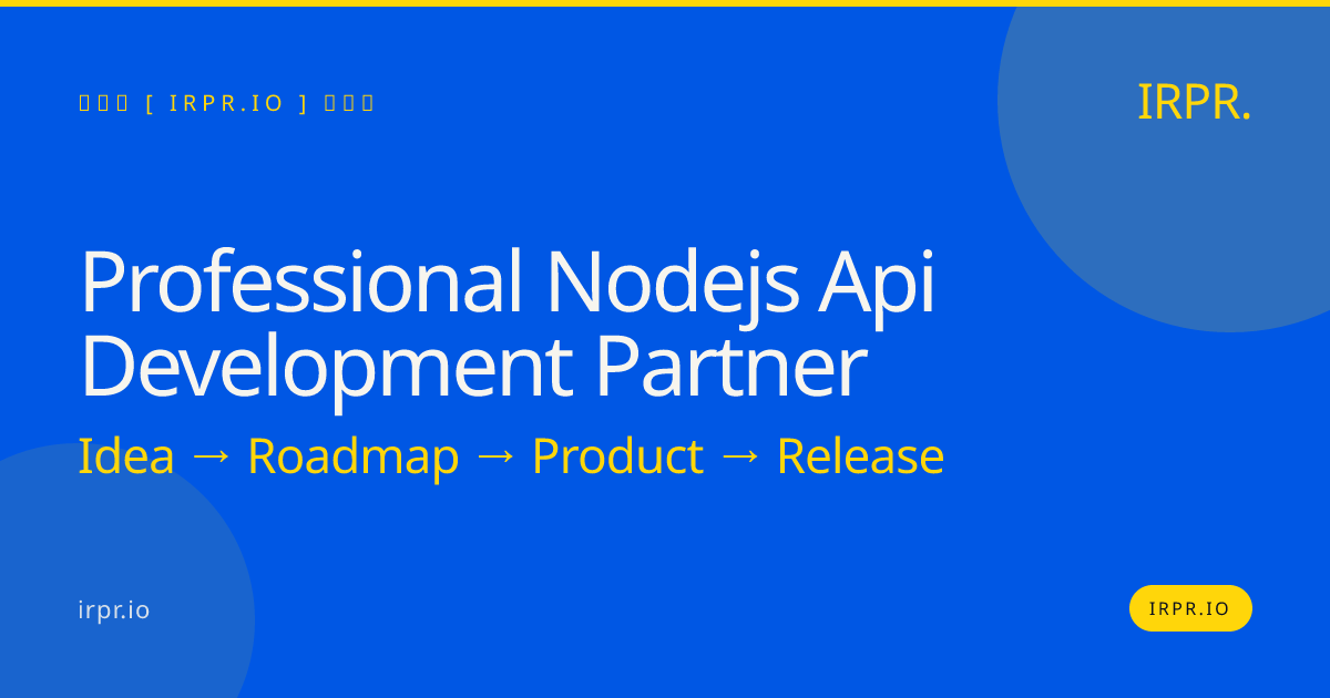 Professional Node.js API Development Partner | IRPR.io — IRPR.io