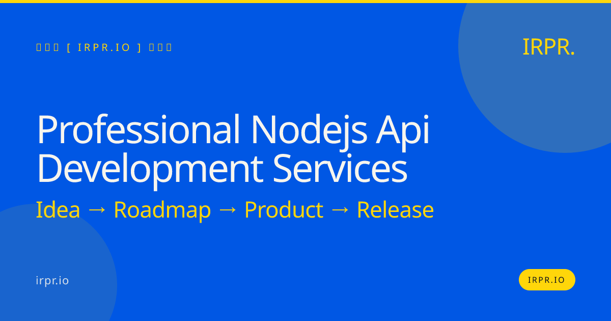 Professional Node.js API Development Services | IRPR.io — IRPR.io