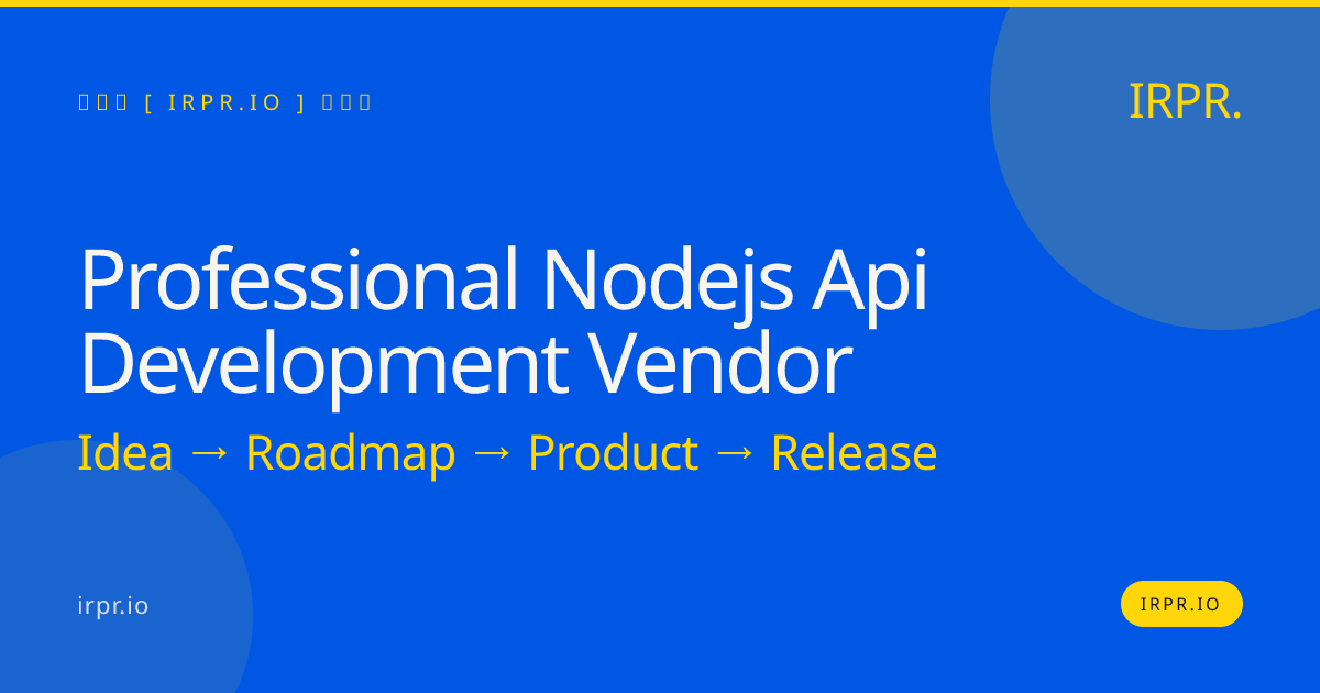 Professional Node.js API Development Vendor | IRPR.io — IRPR.io